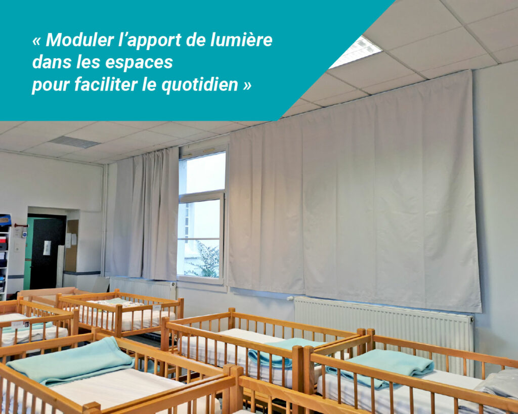« Moduler l’apport de lumière 
dans les espaces 
pour faciliter le quotidien »
