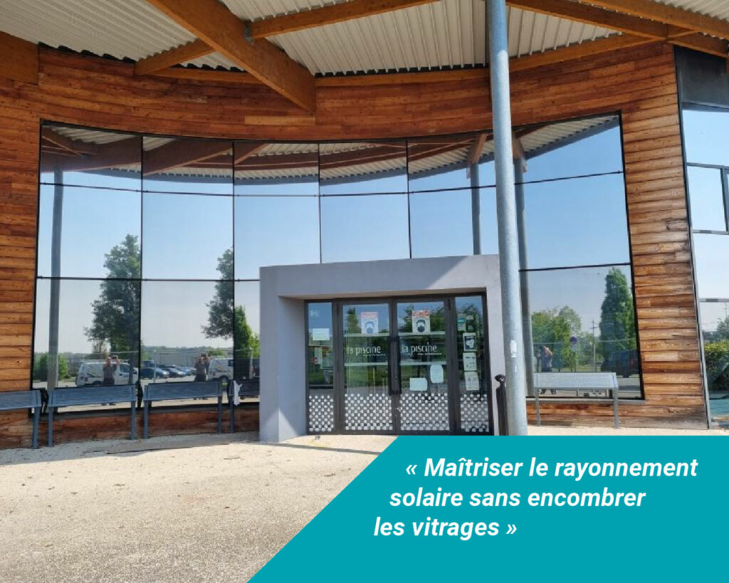 « Maîtriser le rayonnement solaire sans encombrer les vitrages »